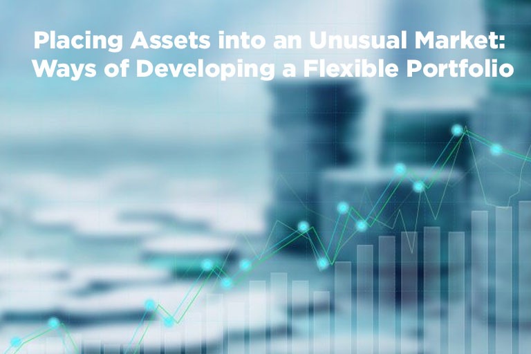 Placing Assets into an Unusual Market: Ways of Developing a Flexible Portfolio